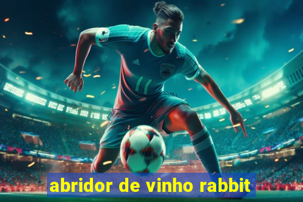 abridor de vinho rabbit